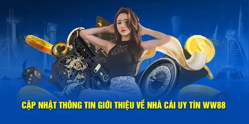 Những thông tin cơ bản về nhà cái châu Á WW88